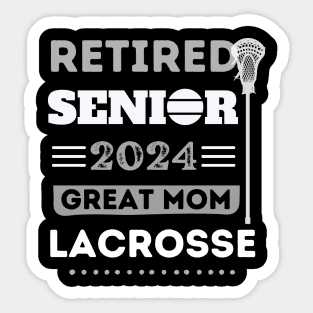 Senior 2024 Lacrosse Great mom Sticker